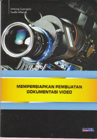 Mempersiapkan Pembuatan Dokumentasi Video