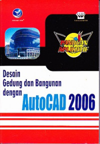 Desain Gedung dan Bangunan dengan AutoCAD 2006