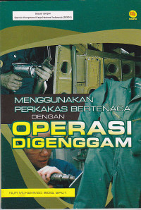 Menggunakan Perkakas Bertenaga dengan Operasi digenggam