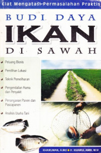 Kiat Mengatasi Permasalahan Praktis, Budi daya Ikan di Sawah