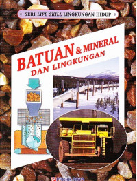 Batuan dan Mineral dan Lingkungan