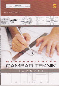 Mempersiapkan Gambar Teknik (Dasar)