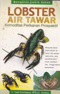 Mengenal Lebih Dekat Lobster Air Tawar Komoditas Perikanan Prospektif