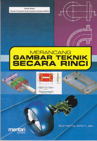 Merancang Gambar Teknik Secara Rinci