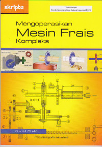 Mengoperasikan Mesin Frais Kompleks