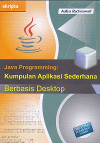 Java Programming: Kumpulan Aplikasi Sederhana Berbasis Desktop