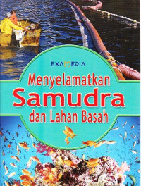 Menyelamatkan Samudra dan Lahan Basah