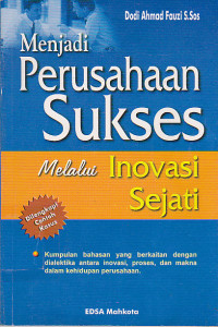 Menjadi Perusahaan Sukses Melalui Inovasi Sejati