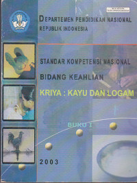 Standar Kompetensi Nasional Bidang Keahlian; Kriya; Kayu, dan Logam