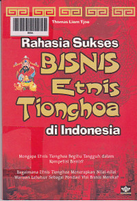 Rahasia Sukses Bisnis Etnis Tionghoa di Indonesia