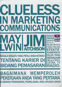 Clueless In Marketing Communications