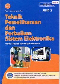 Teknik Pemeliharaan dan Perbaikan Sistem Elektronika Jilid 2