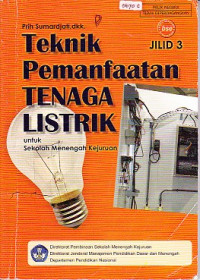 Teknik Pemanfaatan Tenaga Listrik Jilid 3