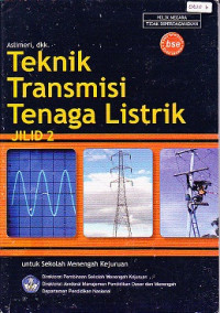 Teknik Transmisi Tenaga Listrik Jilid 2