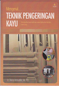 Mengenal Teknik Pengeringan Kayu