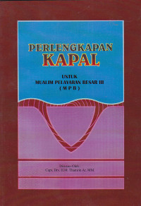 Perlengkapan Kapal untuk Mualim Pelayaran Besar III ( MPB)