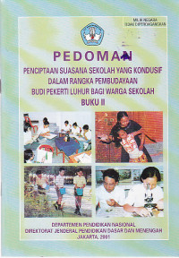 Pedoman Penciptaan Suasana Sekolah yang Kondusif dalam Rangka Pembudayaan Budi Pekerti Luhur Bagi Warga Sekolah