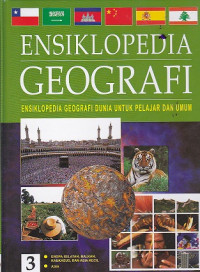 Ensiklopedia Geografi Dunia untuk Pelajar dan Umum Jilid 3