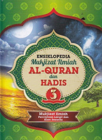 Ensiklopedia Mukjizat Ilmiah Al-Quran dan Hadis Jilid 3