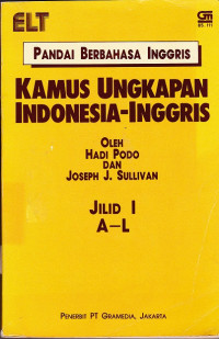 Pandai Berbahasa Inggris
Kamus Ungkapan Indonesia-Inggris