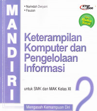 Keterampilan Komputer dan Pengelolahan Informasi Untuk SMK dan MAK Kelas XI Jilid 2