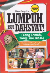 Lumpuh Tapi Dahsyat! (Yang Lemah, Yang Luar Biasa)