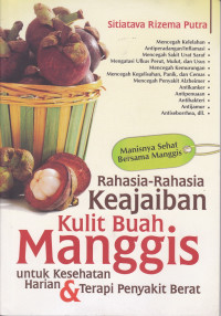 Rahasia-Rahasia Keajaiban Kulit Buah Manggis untuk Kesehatan Harian & Terapi Penyakit Berat