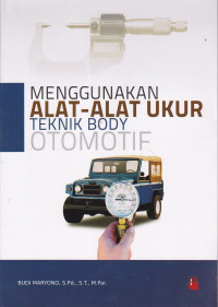 Menggunakan Alat-alat Ukur Teknik Body Otomotif
