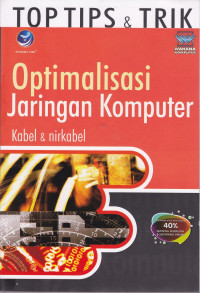 Image of Top Tips dan Trik Optimalisasi Jaringan Komputer Kabel dan Nirkabel
