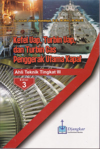 Ketel Uap, Turbin Uap, dan Turbin Gas Penggerak Utama Kapal Ahli teknik Tingkat III