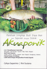 Image of Panduan lengkap Budi Daya Ikan dan Sayuran dengan Sistem Akuaponik