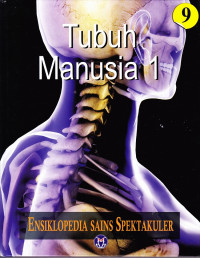 Ensiklopedia Sains Spektakuler, Tubuh Manusia 1 Jilid 9