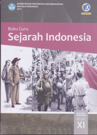 Buku Guru Sejarah Indonesia SMA/MA/SMK/MAK Kelas XI