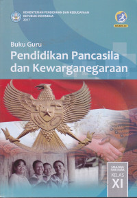 Buku Guru pendidikan Pancasila dan Kewarganegaraan SMA/MA/SMK/MAK Kelas XI