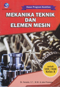 Mekanika Teknik dan Elemen Mesin unutk SMK/MAK Kelas X