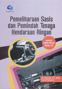 Pemeliharaan Sasis dan Pemindah Tenaga Kendaraan Ringan Untuk SMK/Mak kelas XI