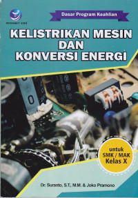 Kelistrikan Mesin  dan Konversi Energi Untuk SMK/MAK Kelas X