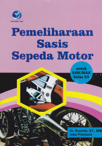Pemeliharaan Sasis Sepeda Motor  Untuk SMK/Mak kelas XII