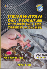 Perawatan dan Perbaikan Sistem Bahan Bakar Diesel Konvesional dan Commonrall