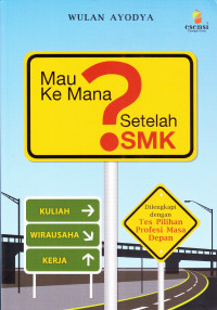 Mau Kemana Setelah SMK