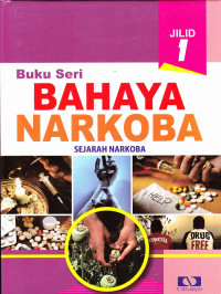 Buku Seri Bahaya Narkoba Kamus Narkoba Jilid 1