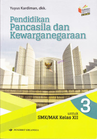 Pendidikan Pancasila dan Kewarganegaraan SMK/MAK Kelas XII/3