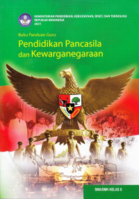 Buku Panduan Guru Pendidikan Pancasila dan Kewarganegaraan SMA/SMK Kelas X
