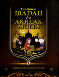 Tuntunan Ibadah dan Akhlak Mulia Jilid 1