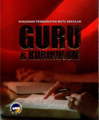 Khazanah Peningkatan Mutu Sekolah Guru dan Kurikulum