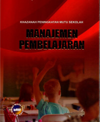 Khazanah Peningkatan Mutu Sekolah Manajemen Pembelajaran