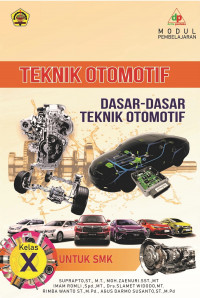 Modul Teknik Otomotif , Dasar-dasar Teknik Otomotif Untuk SMK Keklas X
