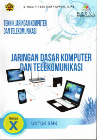 Modul Jaringan Dasar Komputer dan Telekomunikasi Untuk SMK Kelas X