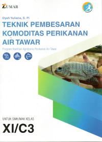 Teknik Pembesaran Komoditas Perikanan Air Tawar