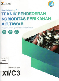 Teknik Pendederan Komoditas Perikanan Air Tawar